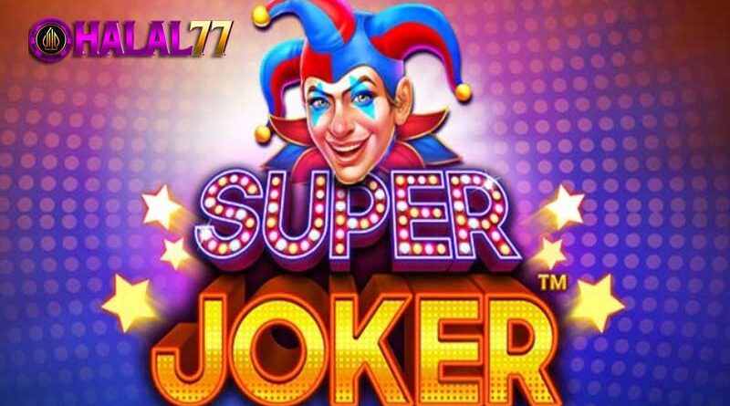 Cara Mudah Mencapai Keberhasilan dalam Game Super Joker